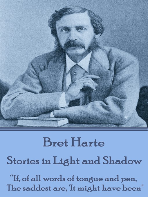 Title details for Stories in Light and Shadow by Bret Harte - Available
